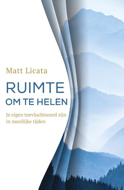 Ruimte om te helen, Matt Licata - Paperback - 9789020217612