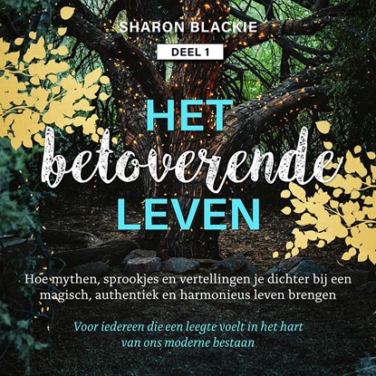 Het betoverende leven 1, Sharon Blackie - Luisterboek MP3 - 9789020217667