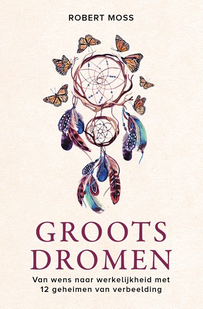 Groots dromen, Robert Moss - Ebook - 9789020217841