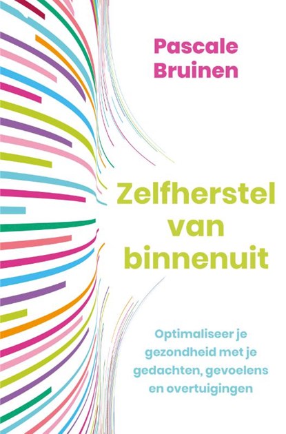 Zelfherstel van binnenuit, Pascale Bruinen - Gebonden - 9789020218008