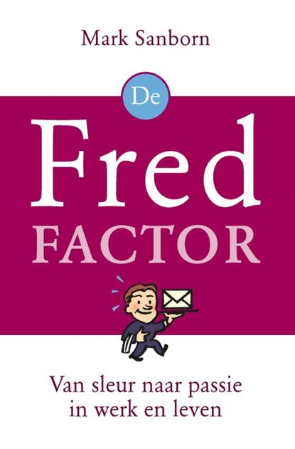 De Fred-factor, Mark Sanborn - Paperback - 9789020218084