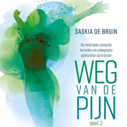 Weg van de pijn 2, Saskia de Bruin - Luisterboek MP3 - 9789020218114