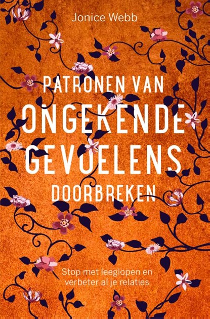 Patronen van ongekende gevoelens doorbreken, Jonice Webb - Paperback - 9789020218381