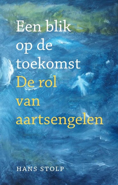 Een blik op de toekomst, Hans Stolp - Gebonden - 9789020218893