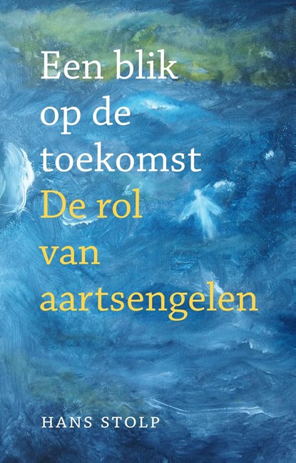 Een blik op de toekomst, Hans Stolp - Ebook - 9789020218909