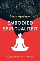 Embodied spiritualiteit | Susan Aposhyan | 