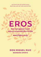 Eros: masterclass | Don Miguel Ruiz | 