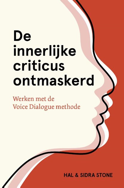 De innerlijke criticus ontmaskerd, Hal Stone ; Sidra Stone - Paperback - 9789020219104