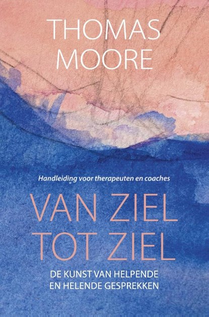 Van ziel tot ziel, Thomas Moore - Paperback - 9789020219128