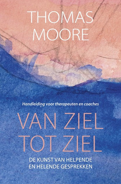 Van ziel tot ziel, Thomas Moore - Ebook - 9789020219135