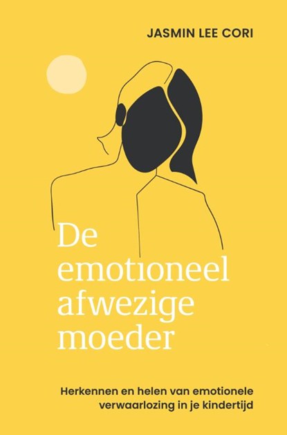 De emotioneel afwezige moeder, Jasmin Lee Cori - Paperback - 9789020219166