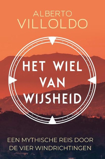 Het wiel van wijsheid, Alberto Villoldo - Ebook - 9789020219197