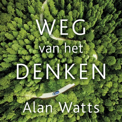 Weg van het denken, Alan Watts - Luisterboek MP3 - 9789020219203