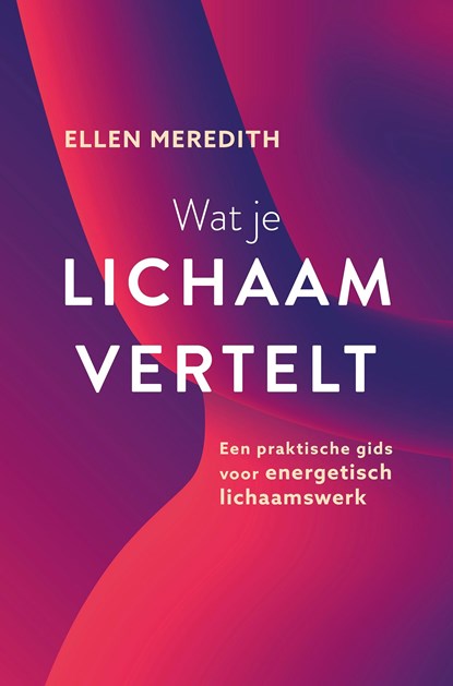Wat je lichaam vertelt, Ellen Meredith - Ebook - 9789020219258
