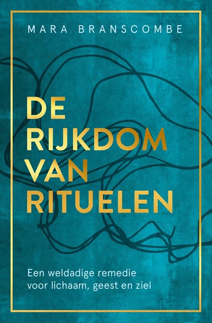 De rijkdom van rituelen, Mara Branscombe - Ebook - 9789020219357