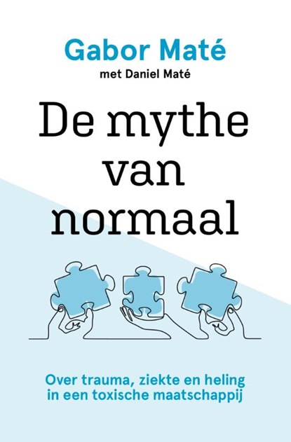 De mythe van normaal, Gabor Maté - Paperback - 9789020219456