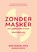 Zonder masker, Don Miguel Ruiz - Paperback - 9789020219722