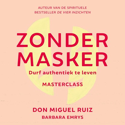 Zonder masker, Don Miguel Ruiz - Luisterboek MP3 - 9789020219746