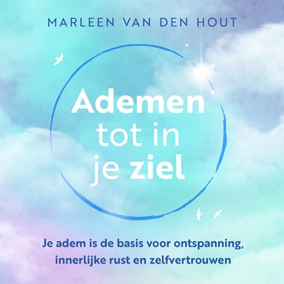 Ademen tot in je ziel, Marleen van den Hout - Luisterboek MP3 - 9789020220049