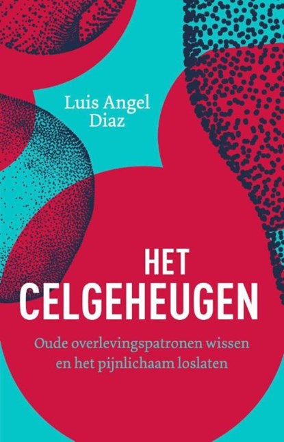 Het celgeheugen, Luis Angel Diaz - Ebook - 9789020220230