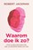 Waarom doe ik zo?, Robert Jackman - Paperback - 9789020220612