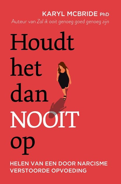 Houdt het dan nooit op, Karyl McBride - Paperback - 9789020220681