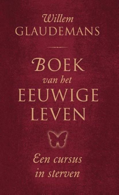 Boek van het Eeuwige Leven, Willem Glaudemans - Paperback - 9789020220872