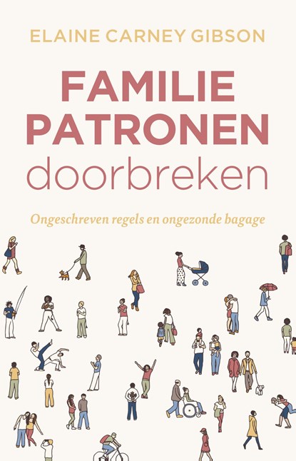 Familiepatronen doorbreken, Elaine Gibson - Paperback - 9789020221299