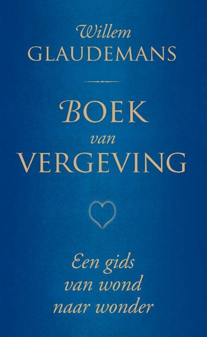 Boek van vergeving, Willem Glaudemans - Paperback - 9789020221428