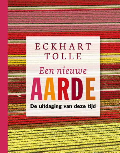 Een nieuwe aarde, Eckhart Tolle - Gebonden - 9789020221626