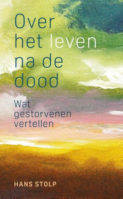 Over het leven na de dood, Hans Stolp - Paperback - 9789020221817