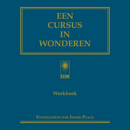 Een cursus in wonderen, Foundation for Inner Peace ; Helen Schucman - Luisterboek MP3 - 9789020221985