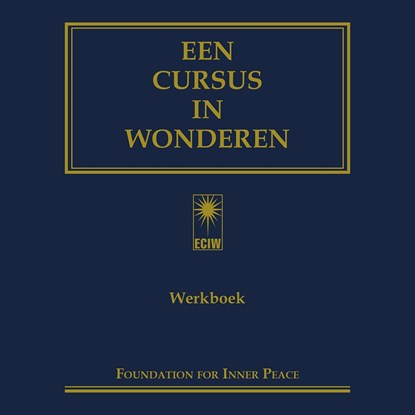 Een cursus in wonderen, Foundation for Inner Peace ; Helen Schucman - Luisterboek MP3 - 9789020221985