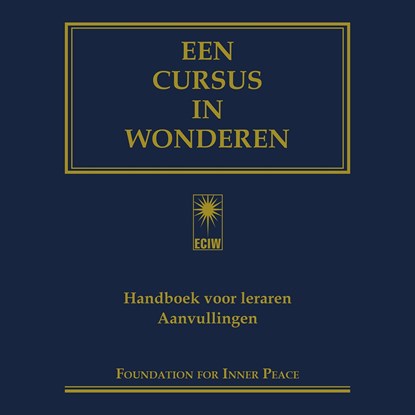 Een cursus in wonderen, Foundation for Inner Peace ; Helen Schucman - Luisterboek MP3 - 9789020221992