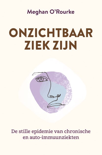 Onzichtbaar ziek zijn, Meghan O'Rourke - Ebook - 9789020222265