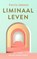 Liminaal leven, Carrie Jalonen - Paperback - 9789020222463