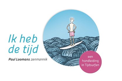 Ik heb de tijd, Paul Loomans - Paperback - 9789020222753