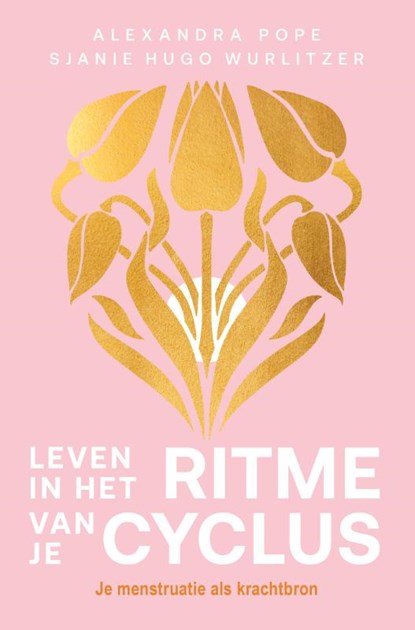 Leven in het ritme van je cyclus, Alexandra Pope ; Sjanie Hugo Wurlitzer - Paperback - 9789020222791