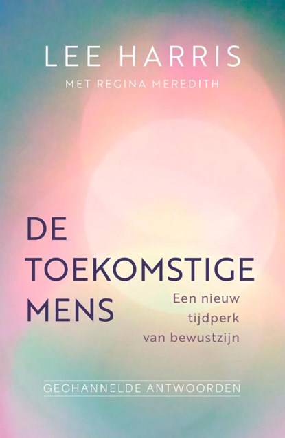 De toekomstige mens, Lee Harris ; Regina Meredith - Paperback - 9789020222852