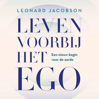 Leven voorbij het ego, Leonard Jacobson - Luisterboek MP3 - 9789020223071