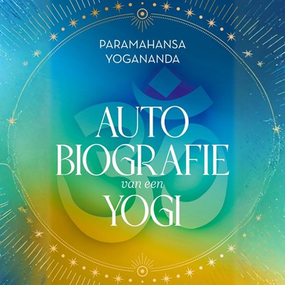 Autobiografie van een yogi, Paramahansa Yogananda - Luisterboek MP3 - 9789020223484