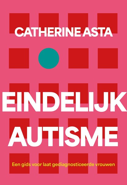 Eindelijk autisme, Catherine Asta - Ebook - 9789020223651