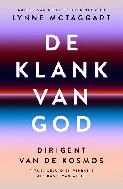 De klank van God, Lynne McTaggart - Ebook EPUB - 9789020224030