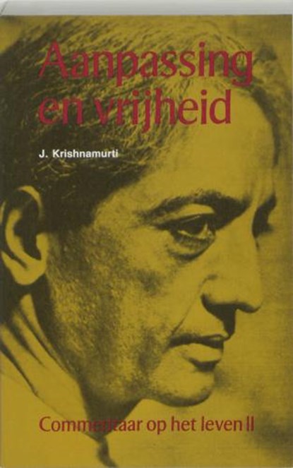 Aanpassing en vrijheid, KRISHNAMURTI, J. - Paperback - 9789020227765