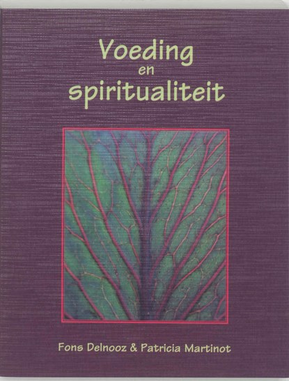 Voeding en spiritualiteit, Fons Delnooz ; Patricia Martinot - Paperback - 9789020243673