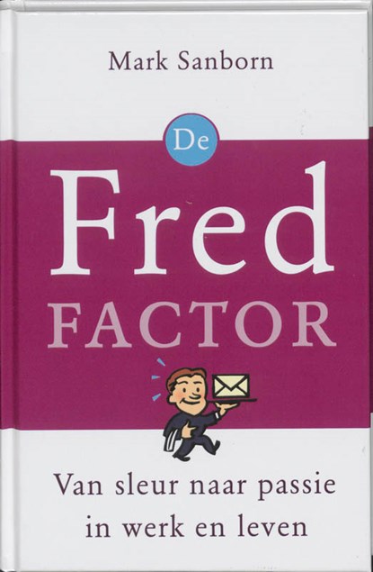 De Fred-factor, Mark Sanborn - Gebonden - 9789020260618