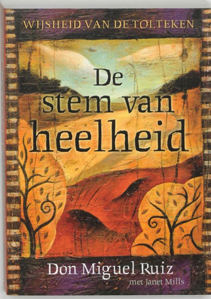 De stem van heelheid, D.Miguel Ruiz - Paperback - 9789020283624