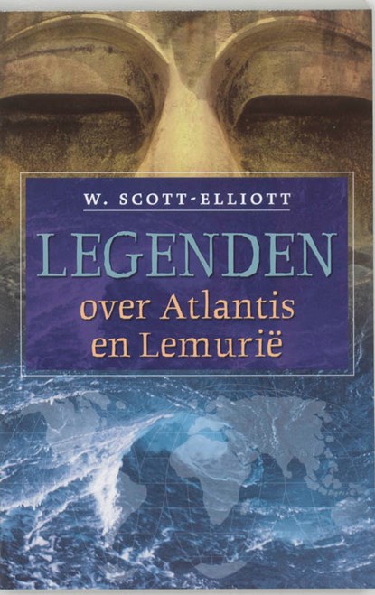 Legenden over Atlantis en Lemurië, W. Scott-Elliot - Paperback - 9789020283778