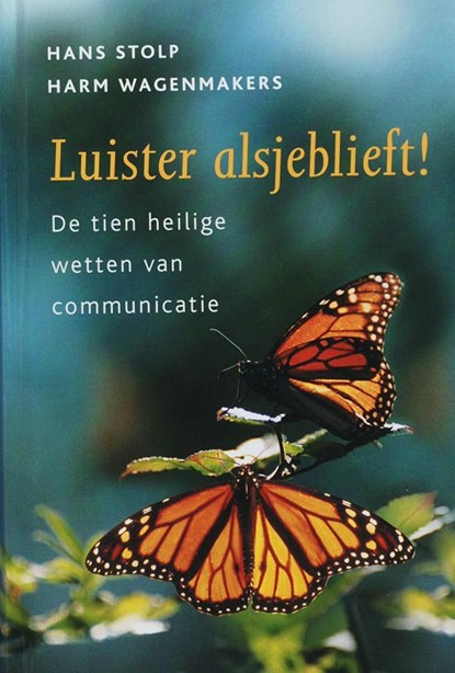 Luister alsjeblieft!, Hans Stolp ; Harm Wagenmakers - Gebonden - 9789020284522