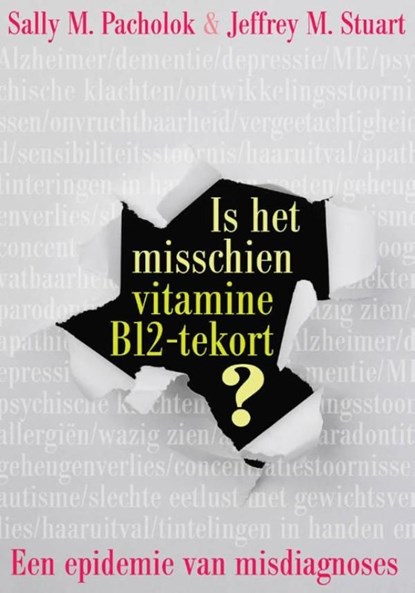 Is het misschien vitamine B12 tekort?, Sally M. Pacholok ; Jeffrey M. Stuart - Ebook - 9789020298956